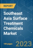 Southeast Asia Surface Treatment Chemicals Market - Growth, Trends, COVID-19 Impact, and Forecasts (2023-2028)- Product Image