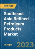 Southeast Asia Refined Petroleum Products Market - Growth, Trends, and Forecasts (2023-2028)- Product Image