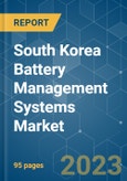 South Korea Battery Management Systems Market - Growth, Trends, and Forecasts (2023-2028)- Product Image