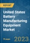United States Battery Manufacturing Equipment Market - Growth, Trends, and Forecasts (2023-2028) - Product Thumbnail Image