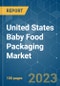 United States Baby Food Packaging Market - Growth, Trends, COVID-19 Impact, and Forecasts (2023-2028) - Product Thumbnail Image