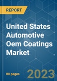 United States Automotive OEM Coatings Market - Growth, Trends, COVID-19 Impact, and Forecasts (2023-2028)- Product Image