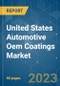 United States Automotive OEM Coatings Market - Growth, Trends, COVID-19 Impact, and Forecasts (2023-2028) - Product Image