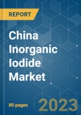 China Inorganic Iodide Market - Growth, Trends, COVID-19 Impact, and Forecasts (2023-2028)- Product Image