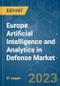 Europe Artificial Intelligence and Analytics in Defense Market - Growth, Trends, COVID-19 Impact, and Forecasts (2023-2028) - Product Image
