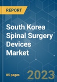 South Korea Spinal Surgery Devices Market - Growth, Trends, and Forecasts (2023-2028)- Product Image