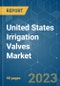 United States Irrigation Valves Market - Growth, Trends, COVID-19 Impact, and Forecasts (2023-2028) - Product Thumbnail Image