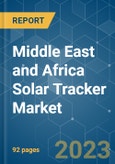 Middle East and Africa Solar Tracker Market - Growth, Trends, and Forecasts (2023-2028)- Product Image