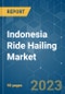 Indonesia Ride Hailing Market - Growth, Trends, COVID-19 Impact, and Forecasts (2023-2028) - Product Image