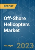 Off-Shore Helicopters Market - Growth, Trends, COVID-19 Impact, and Forecasts (2023-2028)- Product Image