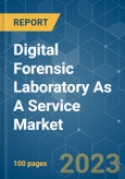 Digital Forensic Laboratory as a Service Market - Growth, Trends, COVID-19 Impact, and Forecasts (2023-2028)- Product Image