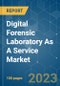 Digital Forensic Laboratory as a Service Market - Growth, Trends, COVID-19 Impact, and Forecasts (2023-2028) - Product Thumbnail Image