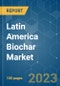 Latin America Biochar Market - Growth, Trends, COVID-19 Impact, and Forecasts (2023-2028) - Product Thumbnail Image