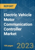 Electric Vehicle Motor Communication Controller Market - Growth, Trends, COVID-19 Impact, and Forecasts (2023-2028)- Product Image