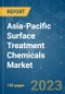 Asia-Pacific Surface Treatment Chemicals Market - Growth, Trends, COVID-19 Impact, and Forecasts (2023-2028) - Product Thumbnail Image