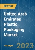 United Arab Emirates Plastic Packaging Market - Growth, Trends, COVID-19 Impact, and Forecasts (2023-2028)- Product Image
