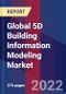 Global 5D Building Information Modeling Market Size, Share, Growth Analysis, By Offering Type, By Project Lifecycle, By Application, By End User - Industry Forecast 2022-2028 - Product Image