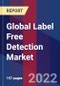 Global Label Free Detection Market Size, Share, Growth Analysis, By Product, By Technology, By Application, By End user - Industry Forecast 2022-2028 - Product Image