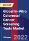 Global In-Vitro Colorectal Cancer Screening Tests Market Size, Share, Growth Analysis, By Product Type, By End User - Industry Forecast 2022-2028 - Product Image