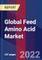 Global Feed Amino Acid Market Size, Share, Growth Analysis, By Type, By Application - Industry Forecast 2022-2028 - Product Image