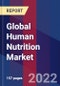 Global Human Nutrition Market Size, Share, Growth Analysis, By Type, By Application, By Population, By Distribution Channel - Industry Forecast 2022-2028 - Product Image