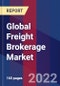 Global Freight Brokerage Market Size, Share, Growth Analysis, By Customer Type, By Services, By Mode of Transport, By End Use Industry - Industry Forecast 2022-2028 - Product Image