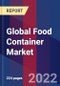 Global Food Container Market Size, Share, Growth Analysis, By Material, By Product - Industry Forecast 2022-2028 - Product Image