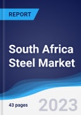 South Africa Steel Market Summary, Competitive Analysis and Forecast to 2026- Product Image