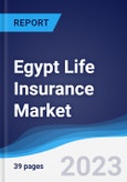 Egypt Life Insurance Market Summary, Competitive Analysis and Forecast to 2027- Product Image