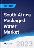 South Africa Packaged Water Market Summary, Competitive Analysis and Forecast to 2027- Product Image