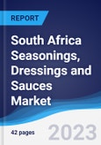 South Africa Seasonings, Dressings and Sauces Market Summary, Competitive Analysis and Forecast to 2027- Product Image