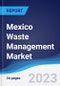 Mexico Waste Management Market Summary, Competitive Analysis and Forecast to 2026 - Product Thumbnail Image