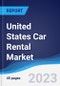 United States (US) Car Rental Market Summary, Competitive Analysis and Forecast to 2027 - Product Thumbnail Image