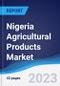 Nigeria Agricultural Products Market Summary, Competitive Analysis and Forecast to 2027 - Product Thumbnail Image