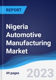 Nigeria Automotive Manufacturing Market Summary, Competitive Analysis and Forecast to 2027- Product Image