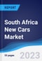 South Africa New Cars Market Summary, Competitive Analysis and Forecast to 2027 - Product Thumbnail Image