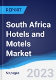 South Africa Hotels and Motels Market Summary, Competitive Analysis and Forecast to 2027- Product Image