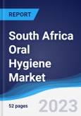 South Africa Oral Hygiene Market Summary, Competitive Analysis and Forecast to 2027- Product Image