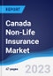 Canada Non-Life Insurance Market Summary, Competitive Analysis and Forecast to 2027 - Product Image