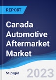 Canada Automotive Aftermarket Market Summary, Competitive Analysis and Forecast to 2027- Product Image