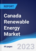 Canada Renewable Energy Market Summary, Competitive Analysis and Forecast to 2027- Product Image