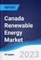 Canada Renewable Energy Market Summary, Competitive Analysis and Forecast to 2027 - Product Image