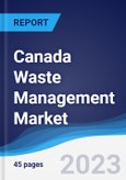 Canada Waste Management Market Summary, Competitive Analysis and Forecast to 2026- Product Image