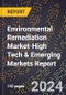 2024 Global Forecast for Environmental Remediation Market (2025-2030 Outlook)-High Tech & Emerging Markets Report - Product Image