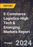 2024 Global Forecast for E-Commerce Logistics (2025-2030 Outlook)-High Tech & Emerging Markets Report- Product Image
