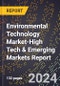 2024 Global Forecast for Environmental Technology Market (2025-2030 Outlook)-High Tech & Emerging Markets Report - Product Image