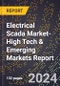 2024 Global Forecast for Electrical Scada Market (2025-2030 Outlook)-High Tech & Emerging Markets Report - Product Image