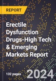 2024 Global Forecast for Erectile Dysfunction Drugs (2025-2030 Outlook)-High Tech & Emerging Markets Report- Product Image
