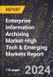 2024 Global Forecast for Enterprise Information Archiving Market (2025-2030 Outlook)-High Tech & Emerging Markets Report - Product Image