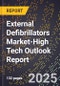 2025 Global Forecast for External Defibrillators Market (2026-2031 Outlook)-High Tech Outlook Report - Product Thumbnail Image